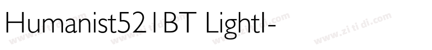 Humanist521BT LightI字体转换 Humanist521BT LightI字体转换